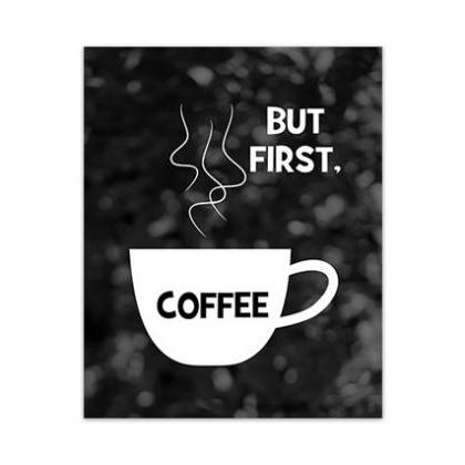 Digital Download - But First Coffee, Printable..